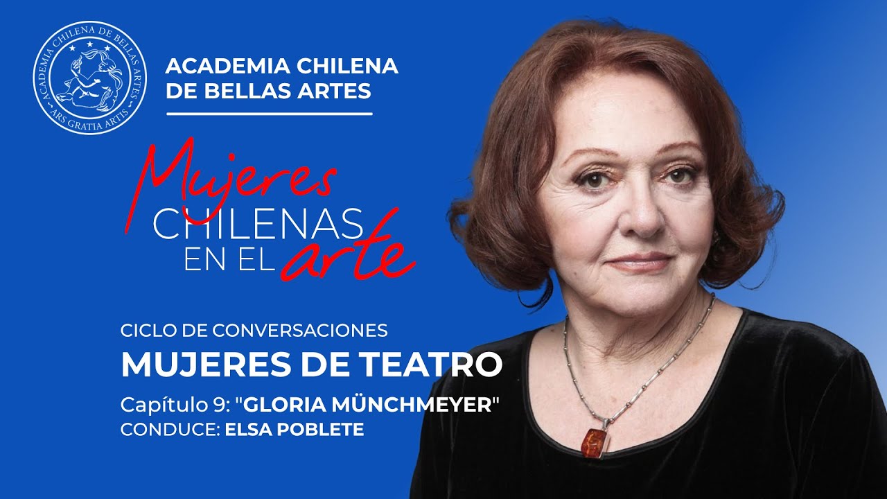 Ciclo de conversaciones «Mujeres de Teatro» Capitulo 9: Gloria Münchmeyer