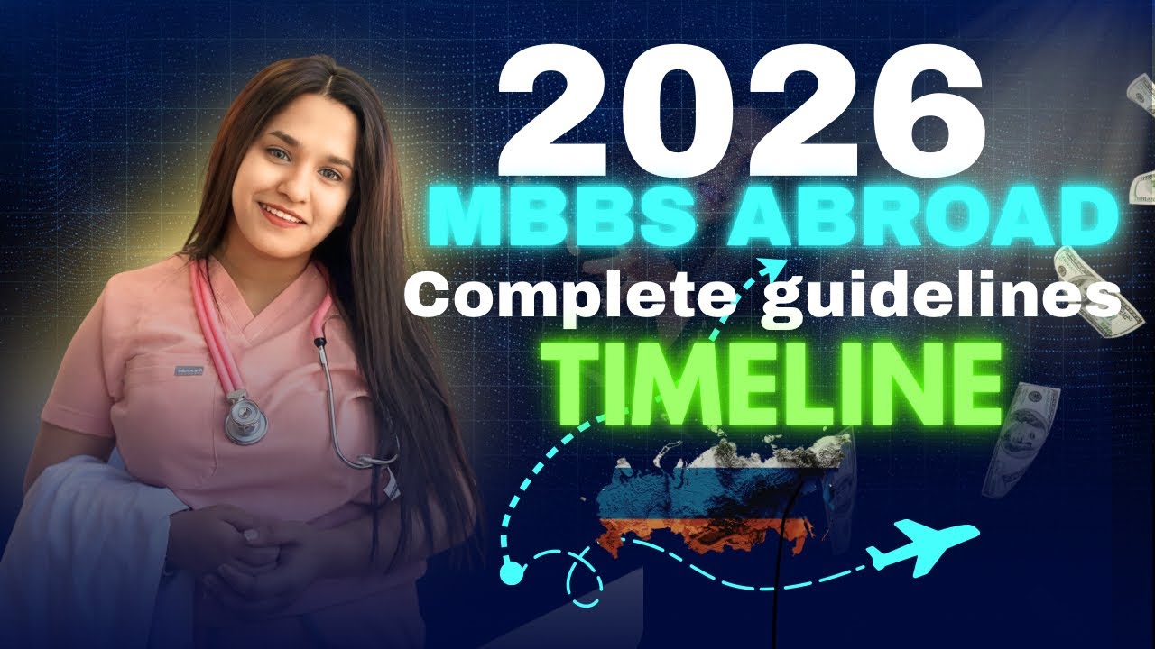 MBBS ABROAD 2026 complete GUIDE & TIMELINE #mbbsabroad #mbbsinrussia #mbbs #neet2026 