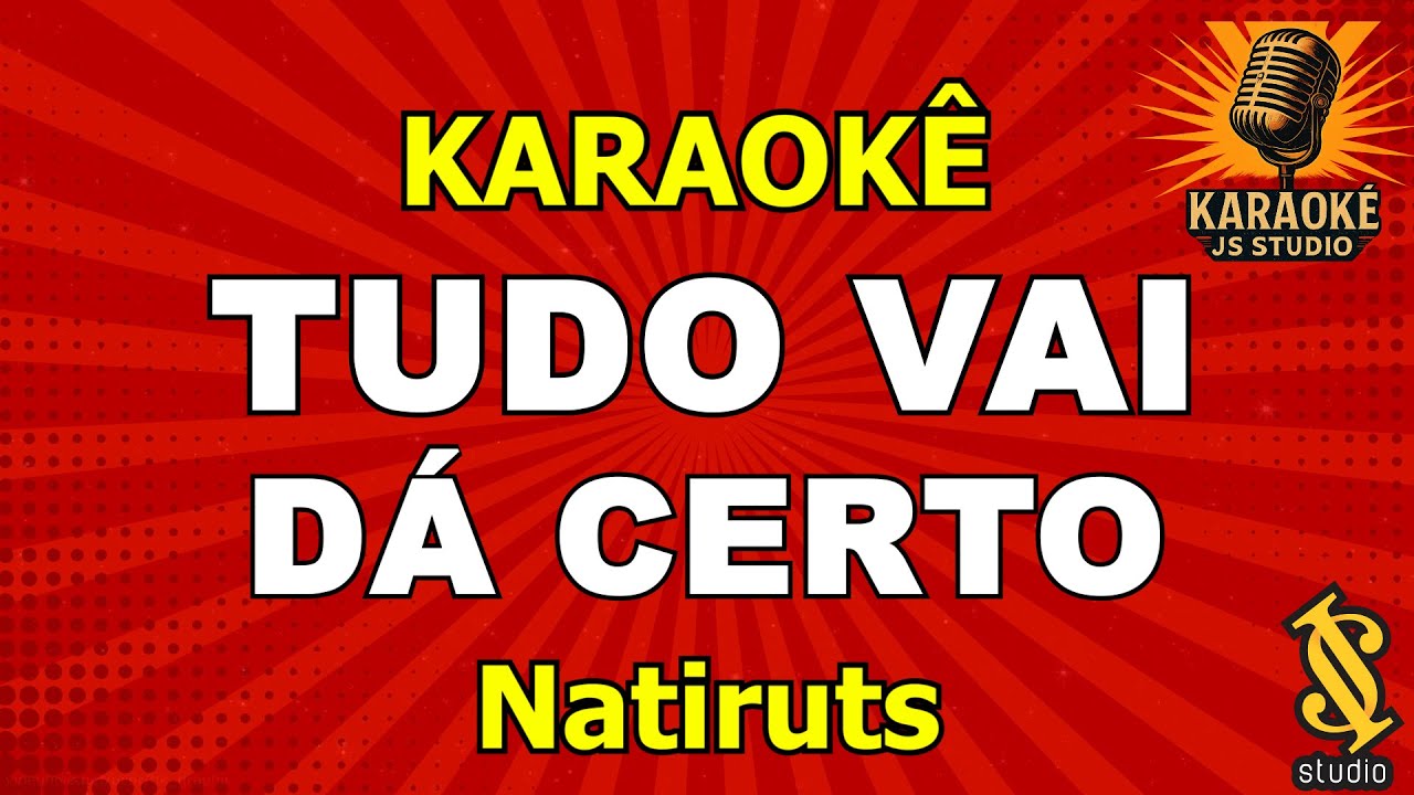 TUDO VAI DA CERTO - NATIRUTS (Karaoke Version)