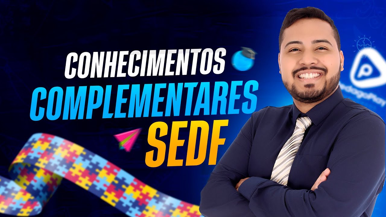 CONHECIMENTOS COMPLEMENTARES - 35 ITENS [SEDF]