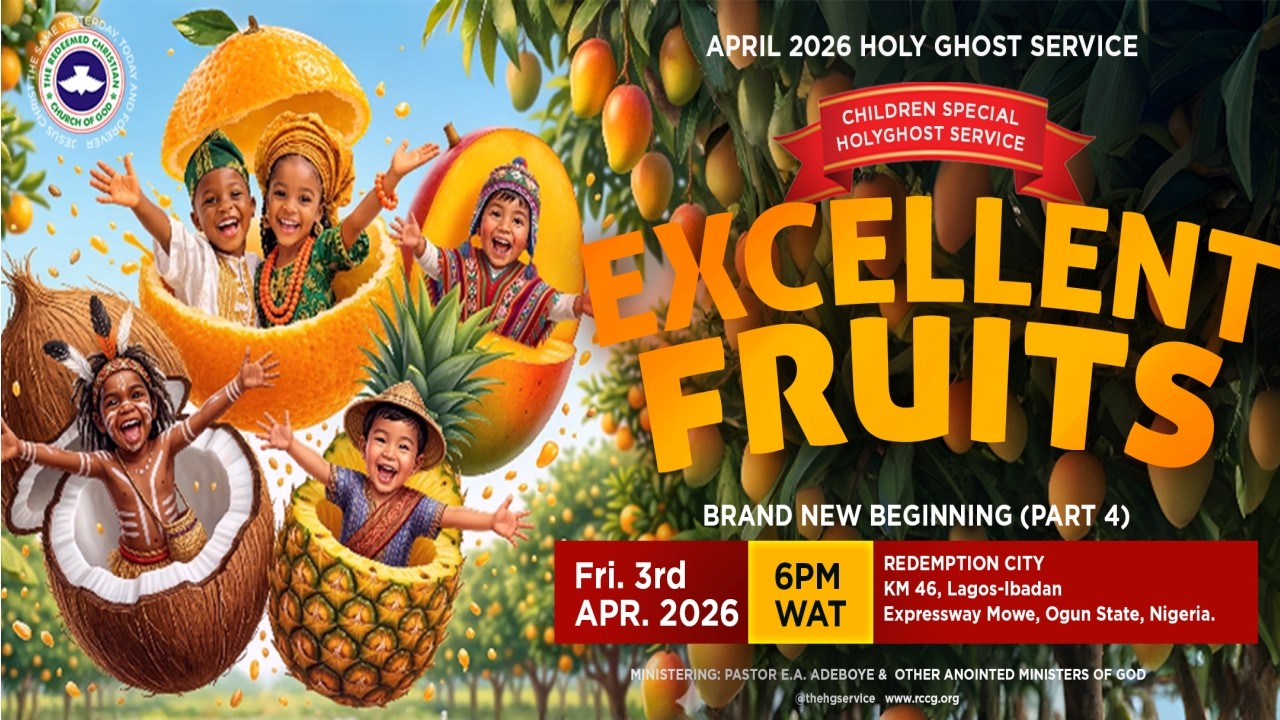 APRIL 2026 RCCG HOLY GHOST SERVICE | EXCELLENT FRUITS