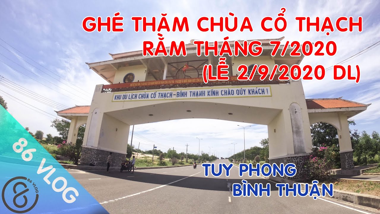 86 VLOG | GHÉ THĂM CHÙA CỔ THẠCH RẰM THÁNG 7/2020