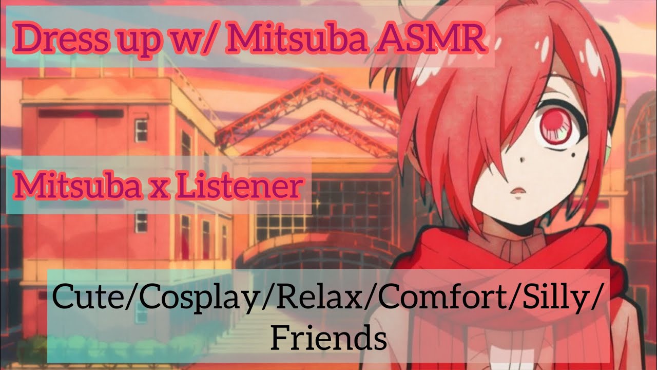 Dress Up W/ Mitsuba ASMR~ (Mitsuba x Listener) TW: some shouting
