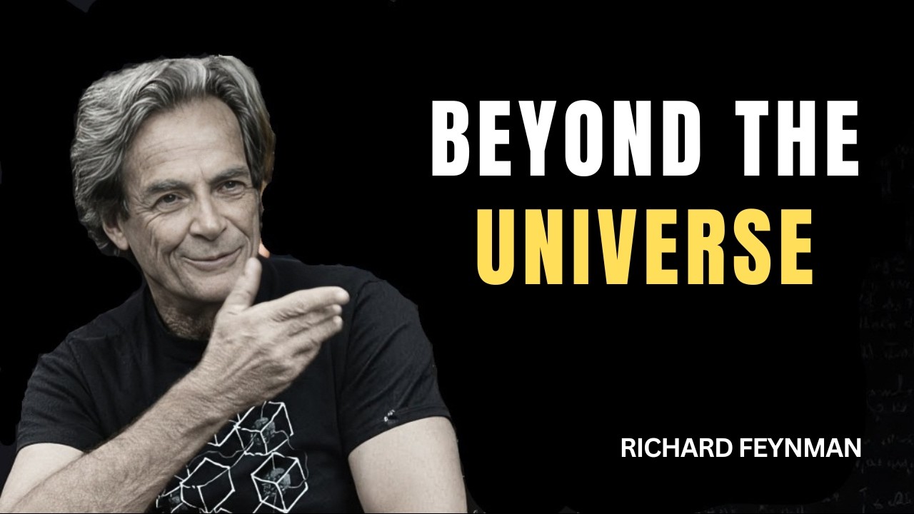 What Exists Beyond the Universe — Feynman Makes It Understandable