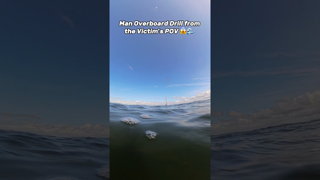 Man Overboard Drill from the Victim&rsquo;s POV 😱🌊