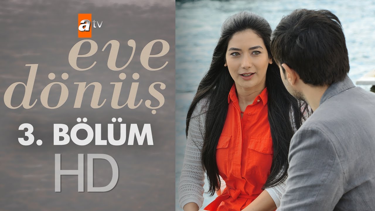 Eve D&ouml;n&uuml;ş 3. B&ouml;l&uuml;m