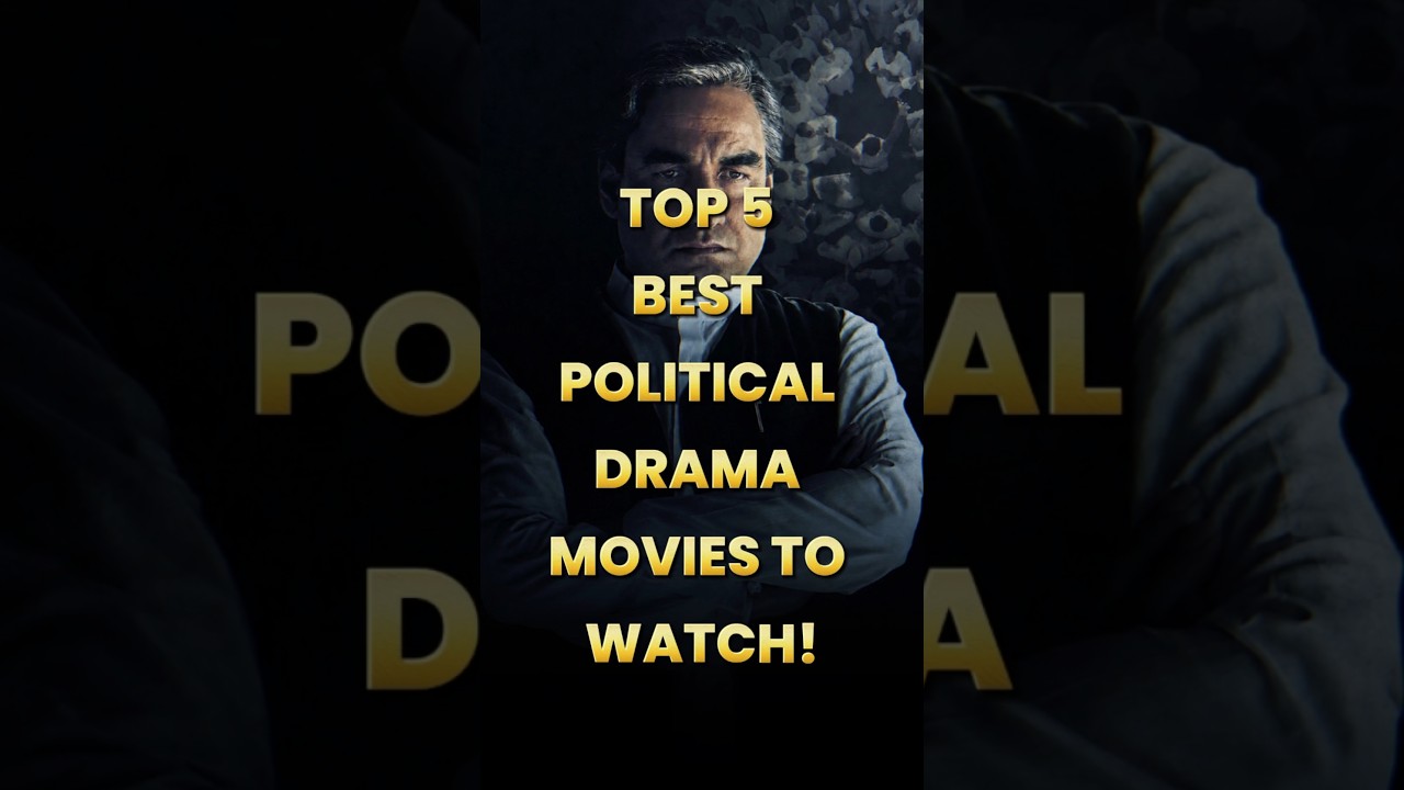 Top 5 Best Political Drama Movies You MUST Watch!🍿