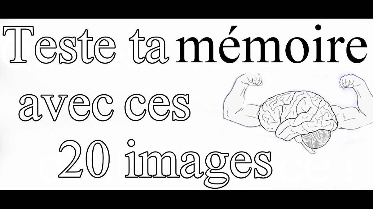 Test de m&eacute;moire : 20 images pour tester sa  m&eacute;moire
