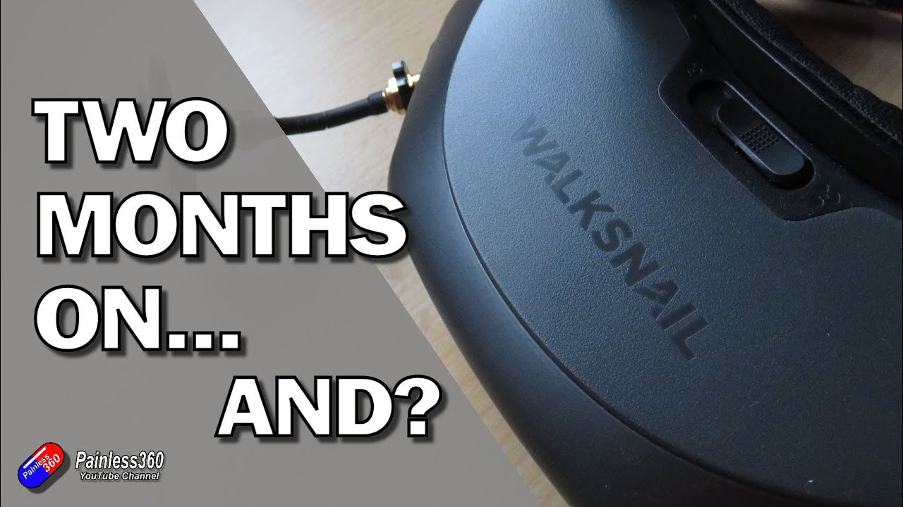 Walksnail/FatShark HD FPV System Two Months On: So, what do I think now? (no hype overview)