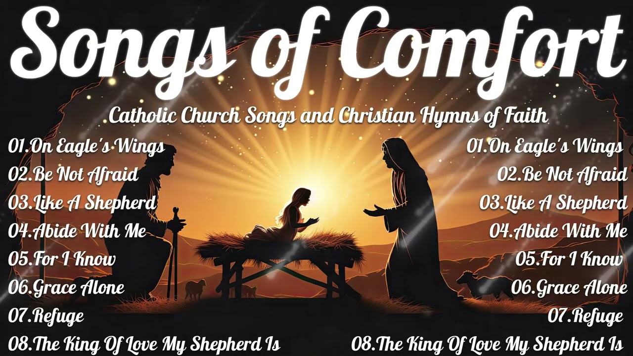 2 hours Songs of Comfort | Catholic Church Songs and Christian Hymns of Faith | Catholic Choir
