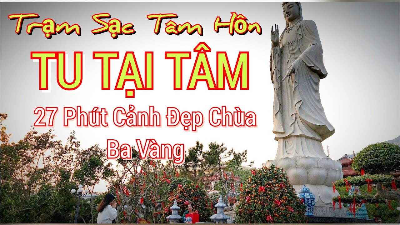 Совершенствование ума | 27 минут прекрасного вида пагоды Ба Ванг | Без гнева, без обид, без обвин...