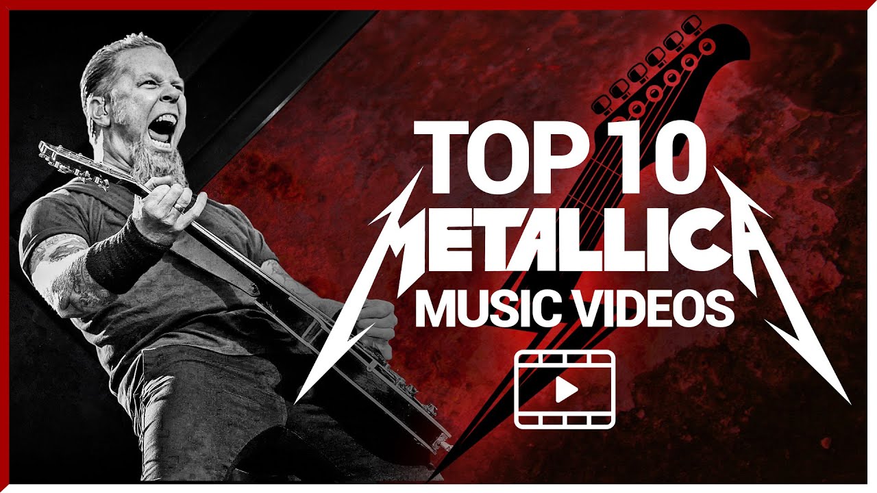 Top 10 Metallica Music Videos