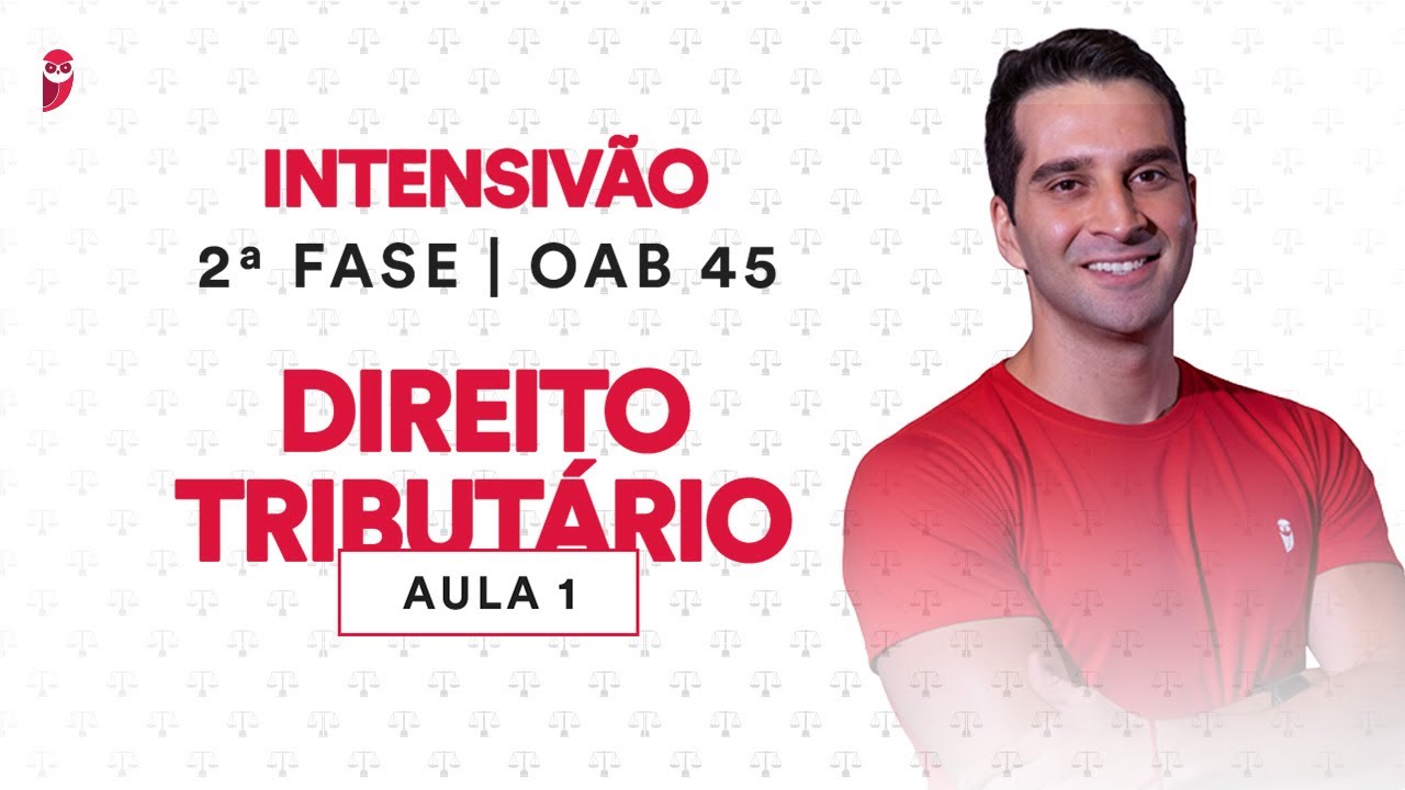 Intensiv&atilde;o da 2&ordf; Fase OAB - Direito Tribut&aacute;rio - Aula 1 - Professor Felipe Duque