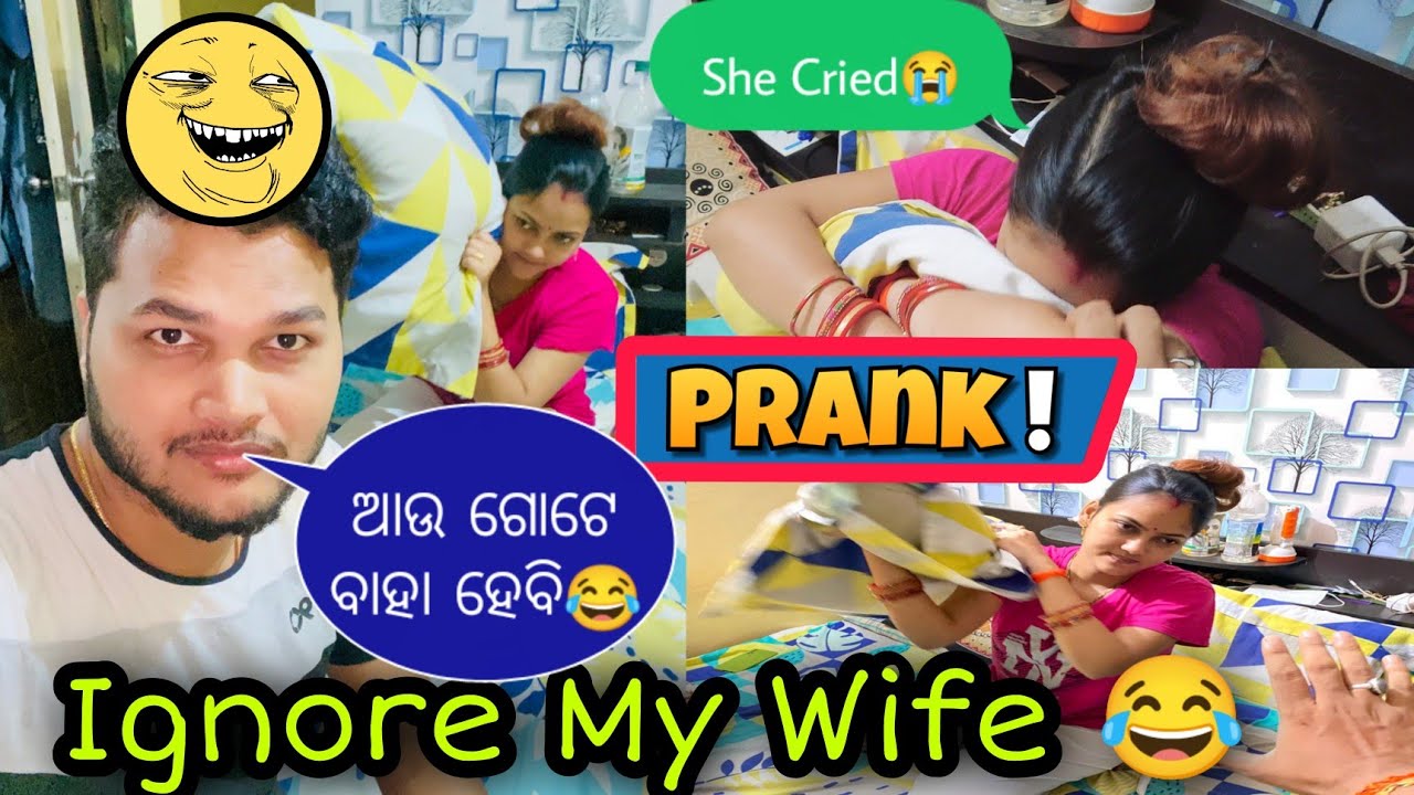 Ignoring My Wife for One Day(Odia Prank Video) || She Cried 😭😭