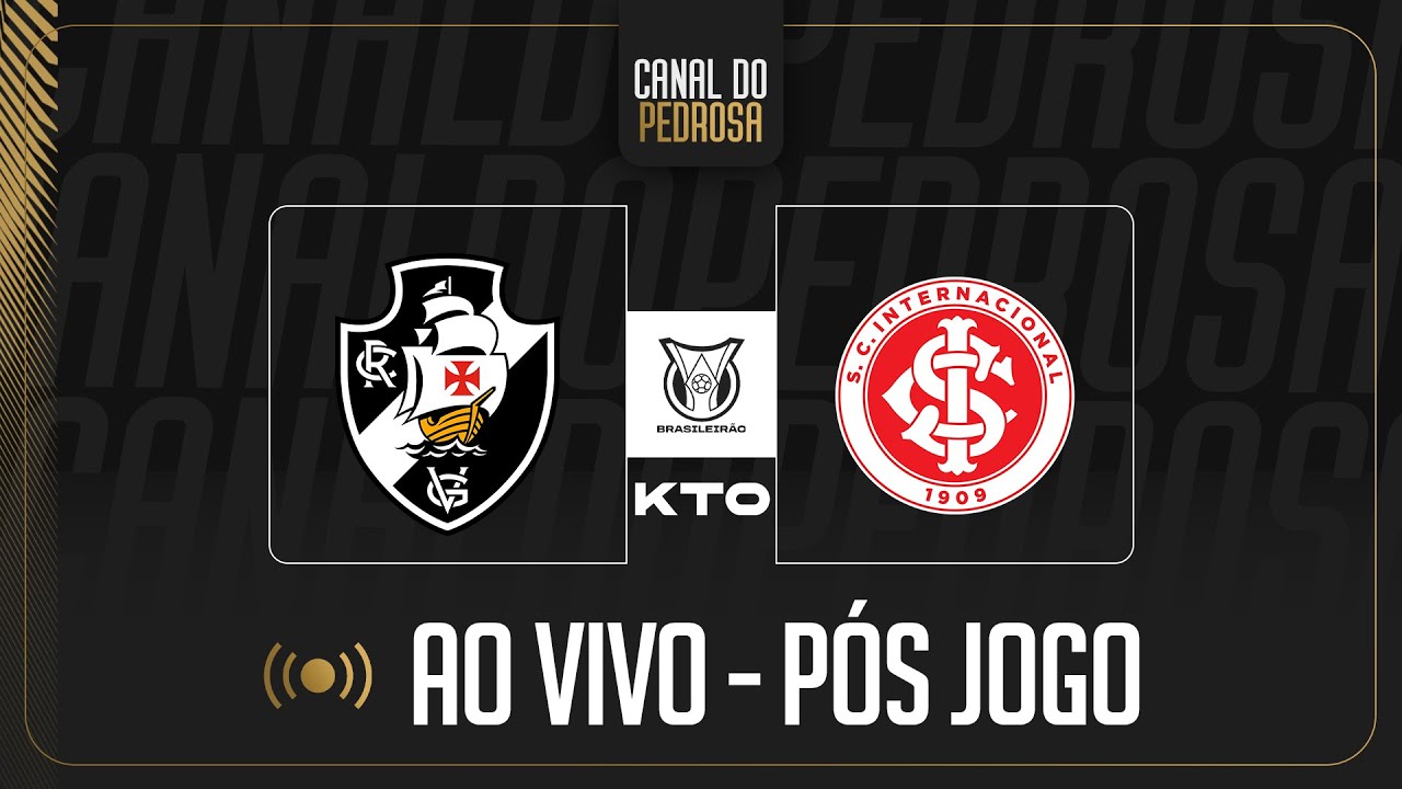 LIVE KTO P&Oacute;S-JOGO | VASCO 5X1 INTERNACIONAL | PRA LAVAR A ALMA