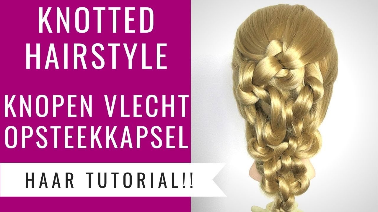 OPSTEKEN MET KNOPEN VLECHT | KNOTTED UPDO HAIRSTYLE TUTORIAL | Dazzling Beauty