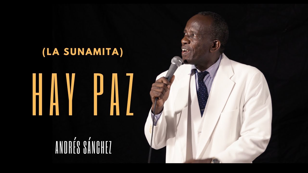 Hay Paz (La Sunamita)  Andr&eacute;s S&aacute;nchez - Coro Pentecostal