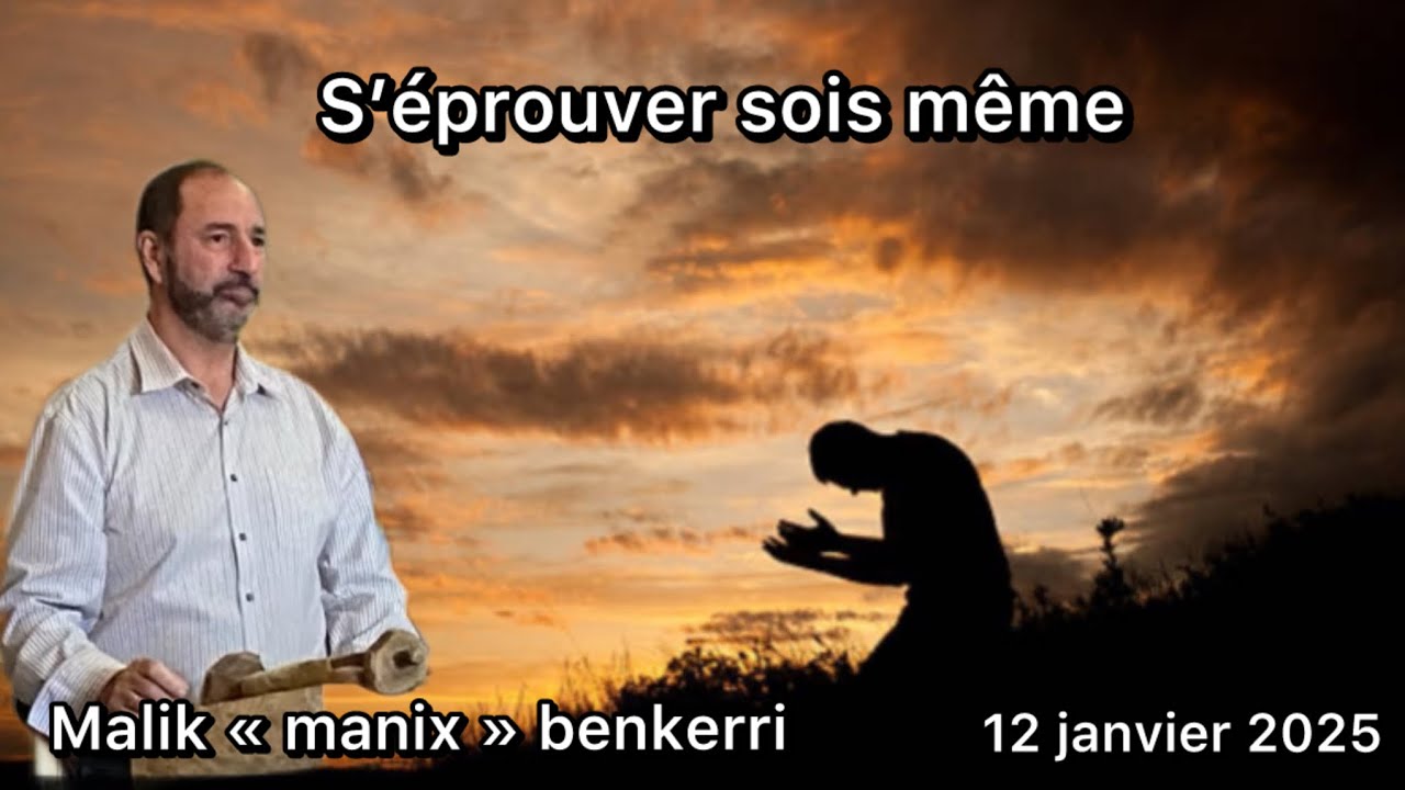 [Prédication Vie et Lumière] Malik « manix » benkerri s’éprouver sois même