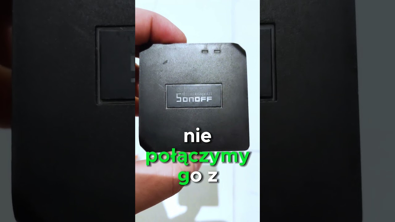 NIE DAJ SIĘ NABRAĆ - Sonoff Bridge #sonoff #zigbee #rf #inteligentnydom