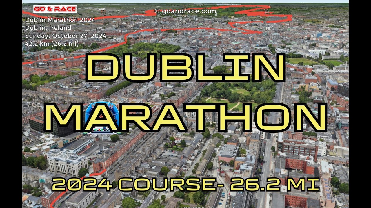 Dublin Marathon 2024: fly over the marathon course! Video of the race path.