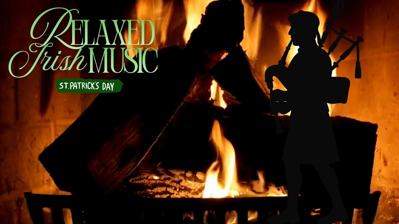 🍀Relaxed Irish Music by Fireplace🔥 ~St.Patrick's Day | Crackling Fireplace Ambience