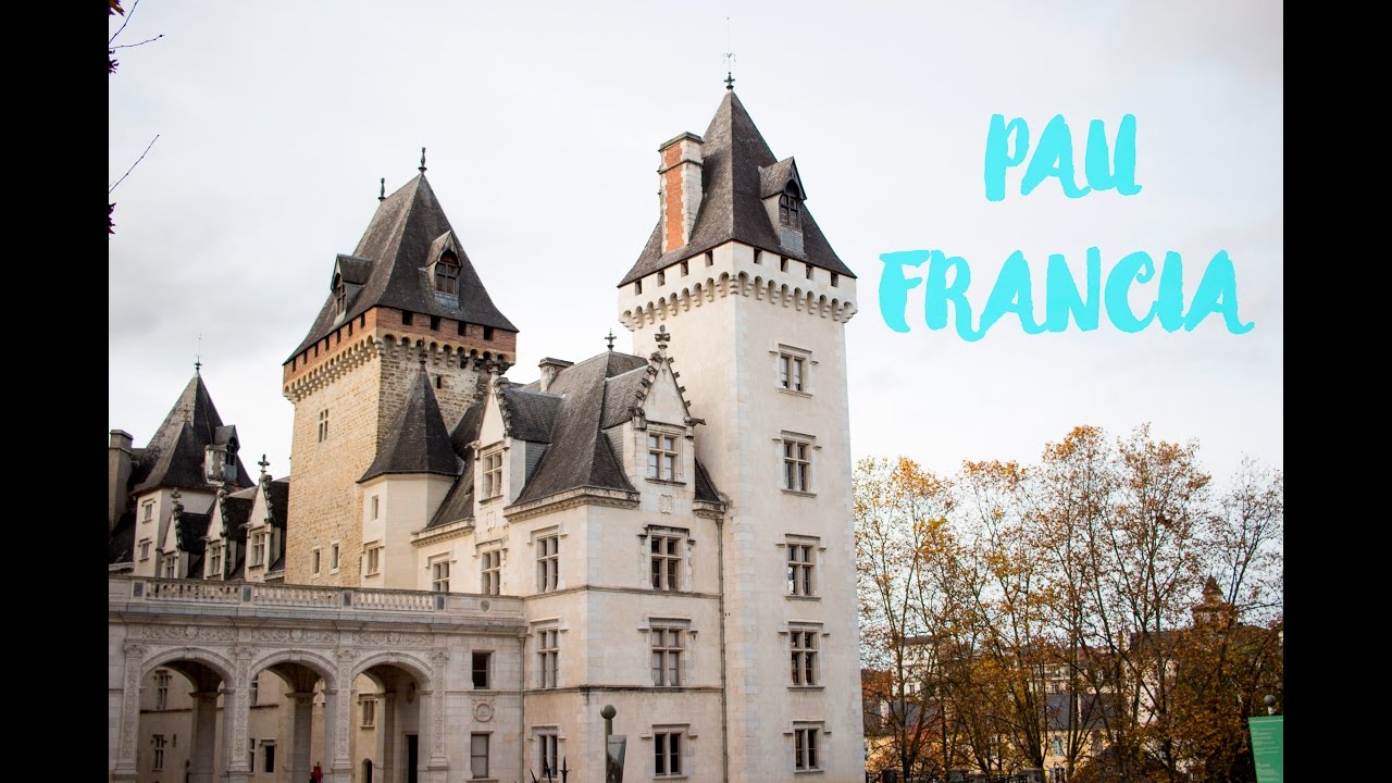 Pau. Francia | Pirineo. Vlog 11
