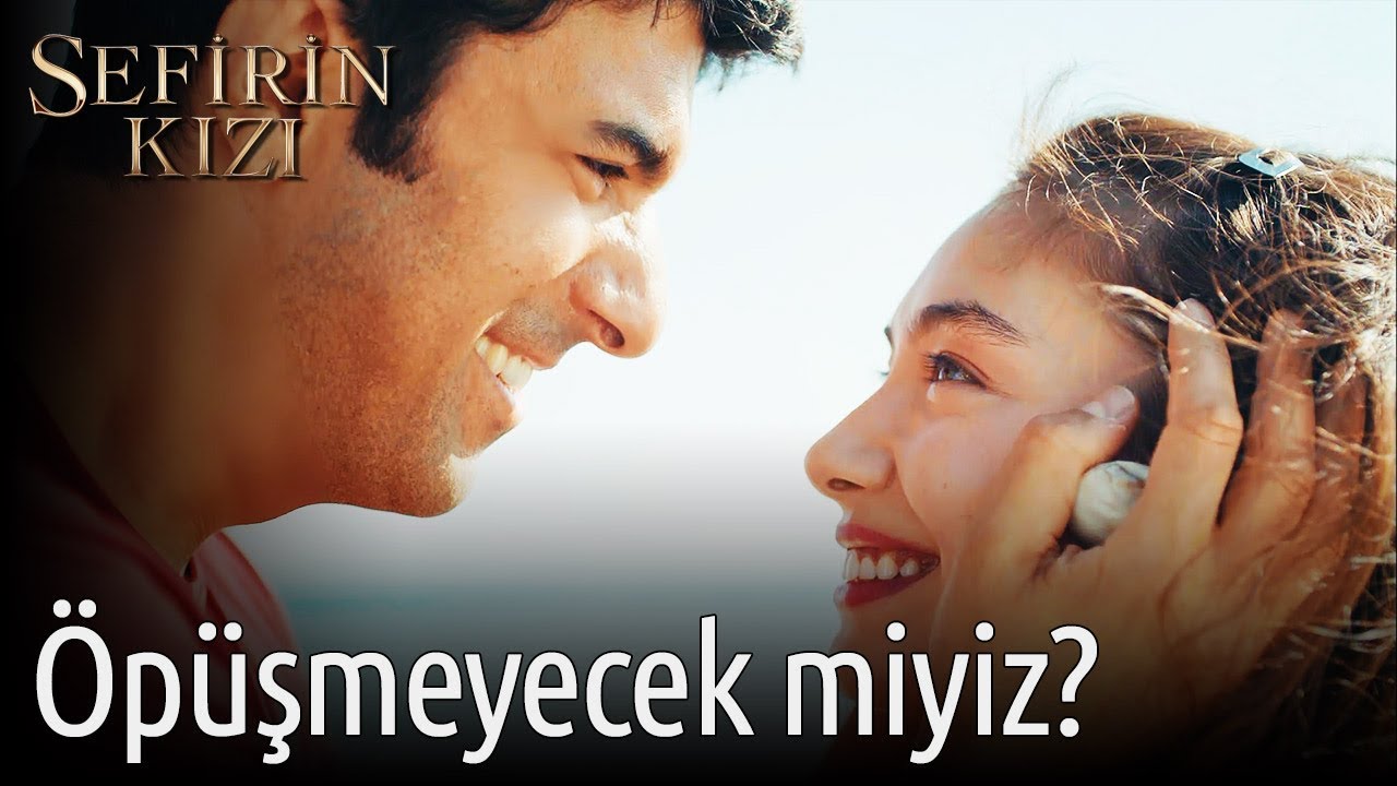 Sefirin Kızı 1. Bölüm - Öpüşmeyecek miyiz?