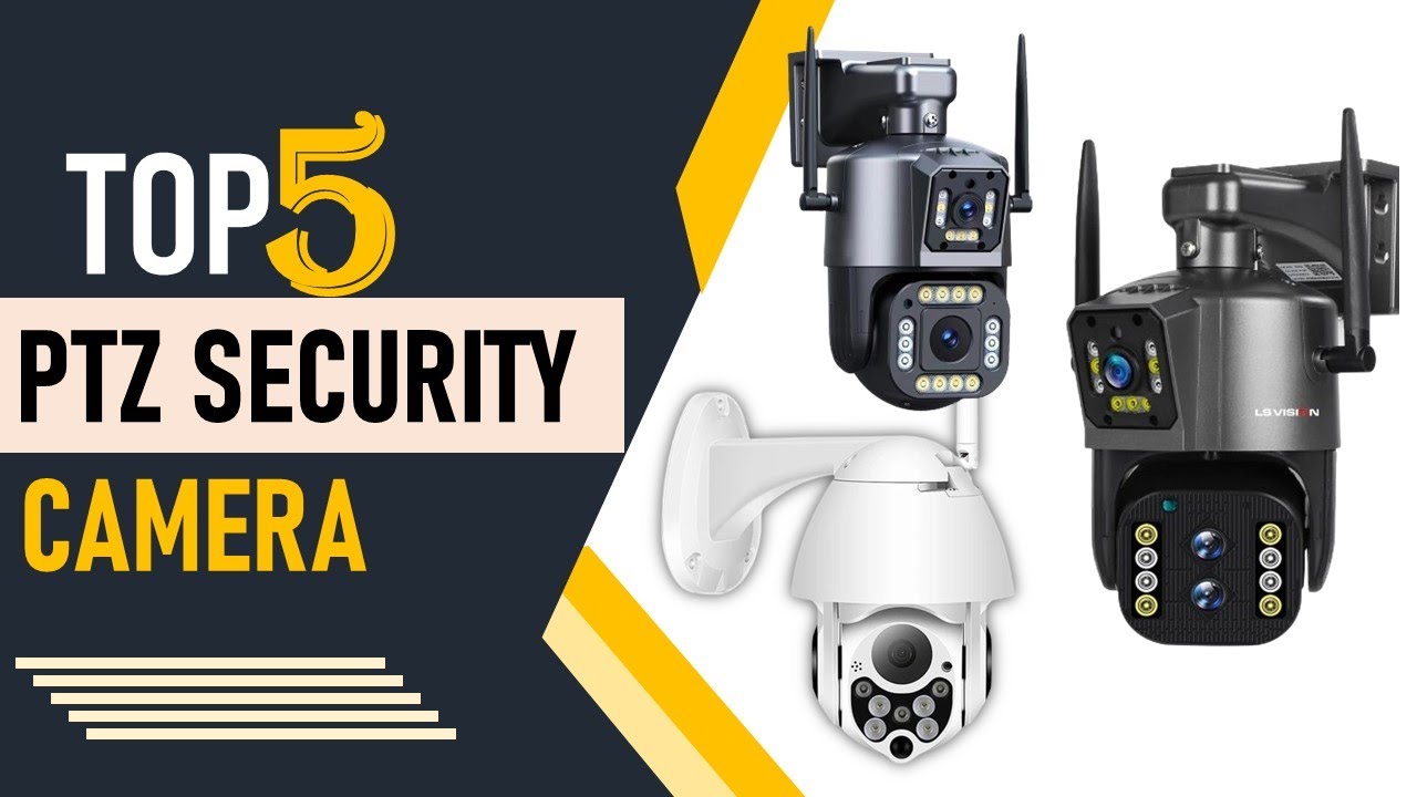 Top 5 Best PTZ Security Camera in 2024