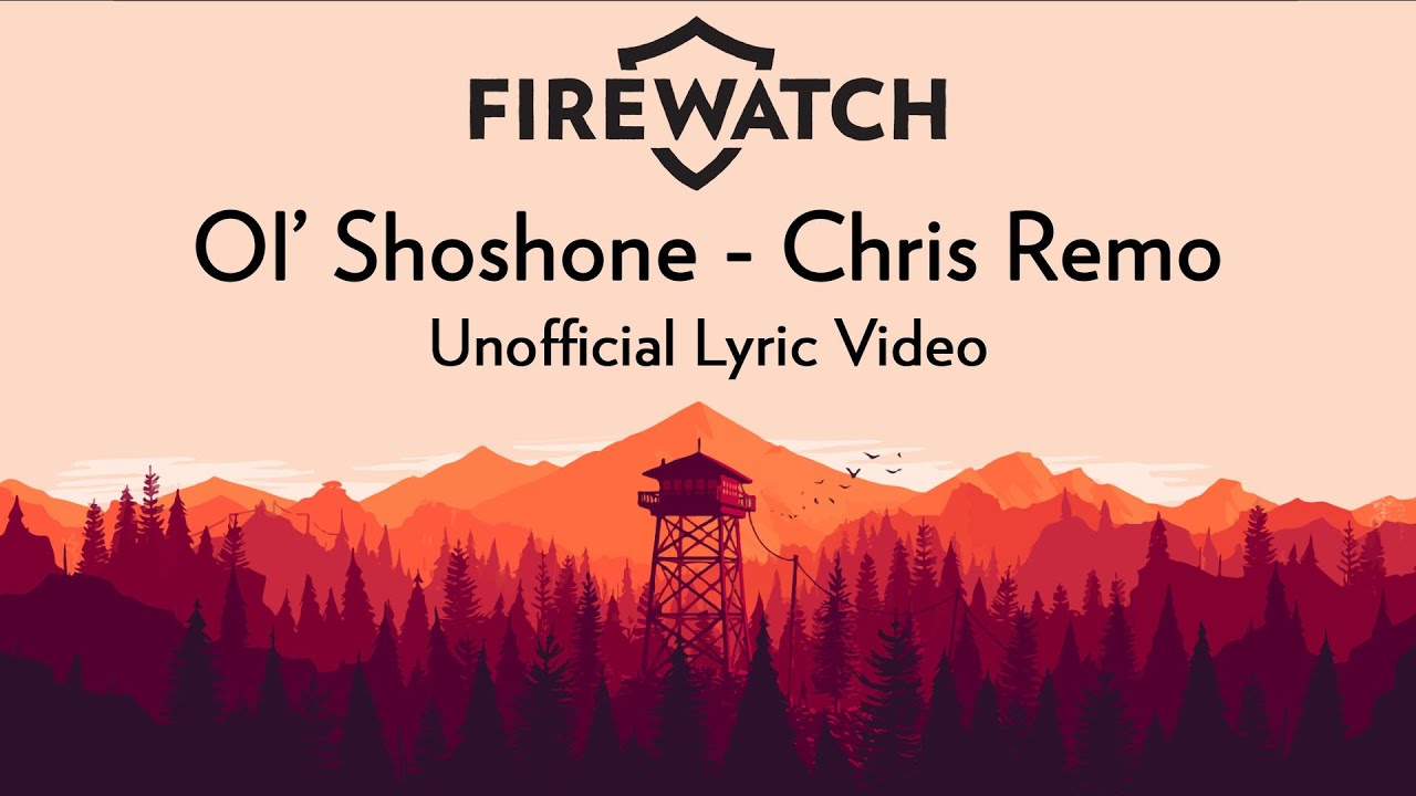 Firewatch: Chris Remo - 