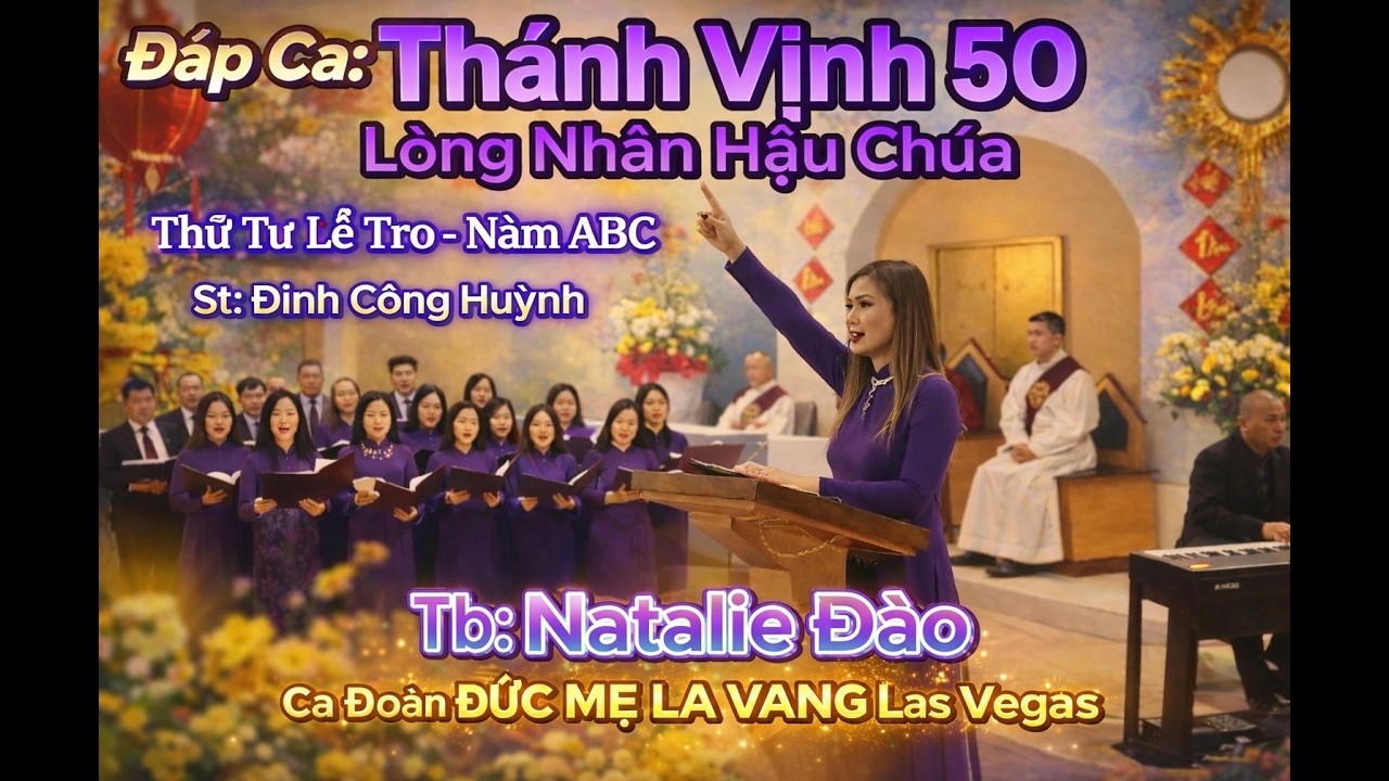 Đáp Ca :Thánh Vịnh 50”Lòng Nhân Hậu Chúa” ( Thứ Tư Lễ Tro- Năm ABC) St: Đinh Công Huỳnh 