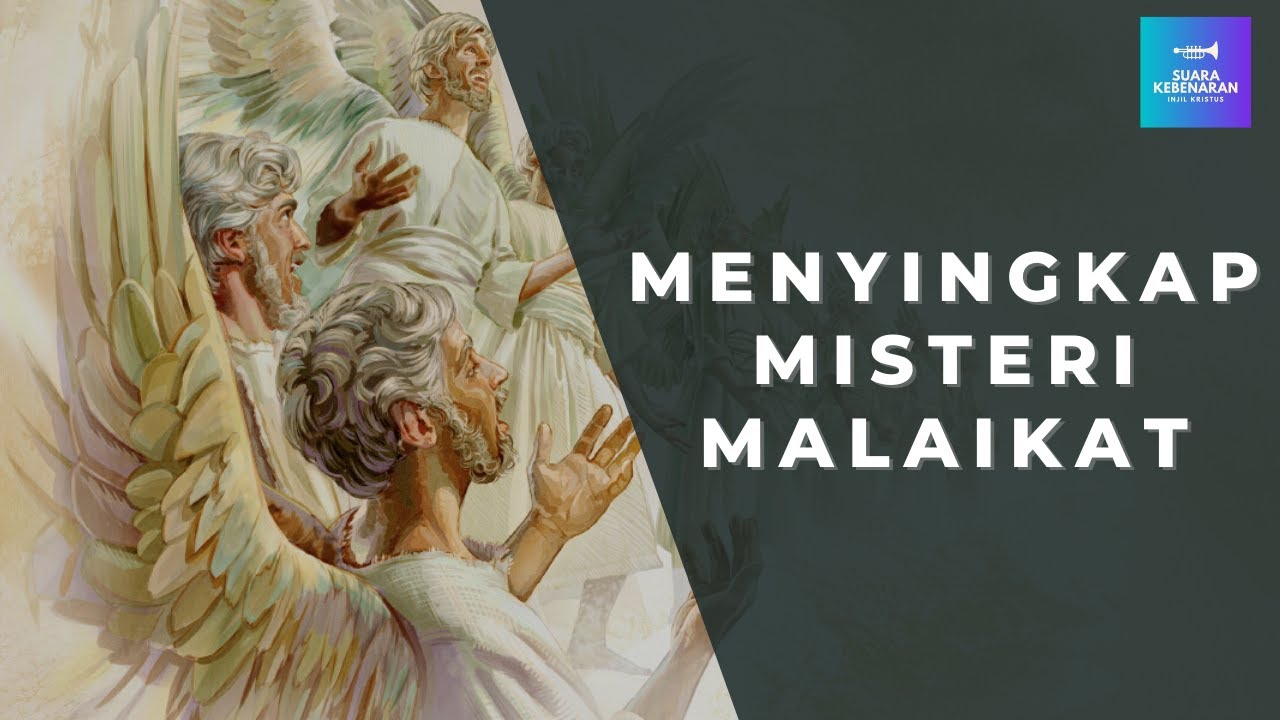 MENYINGKAP MISTERI MALAIKAT - @ SUARA KEBENARAN INJIL KRISTUS