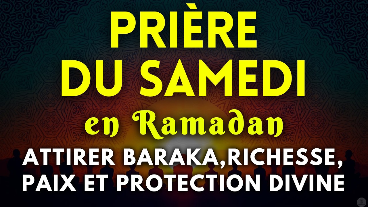 ✨ Samedi Béni de la Fin du Ramadan : Prière Puissante pour Rizq, Paix et Salut Éternel