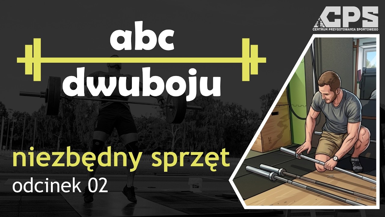 ABC DWUBOJU - odc 02 - niezbędny sprzęt - sztanga - CPS