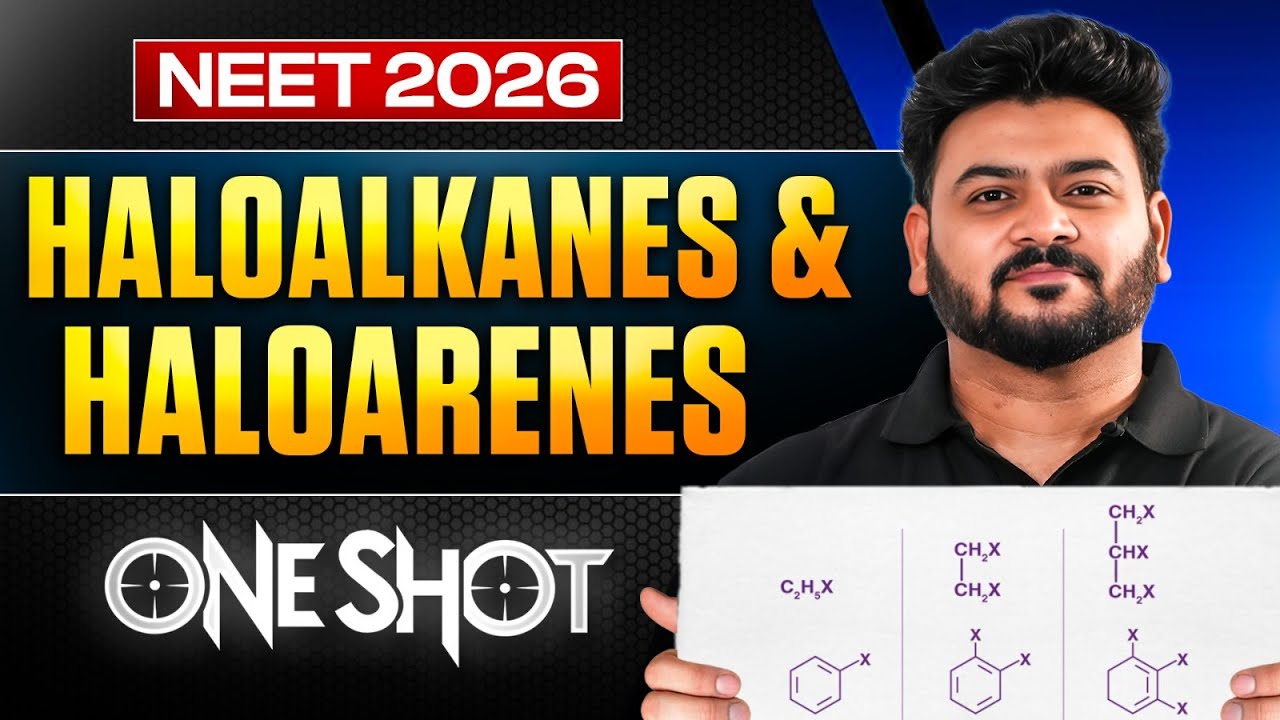 NEET 2026🔥 | Haloalkanes & Haloarenes | ONE SHOT | NEET Chemistry | Sanjay Arya