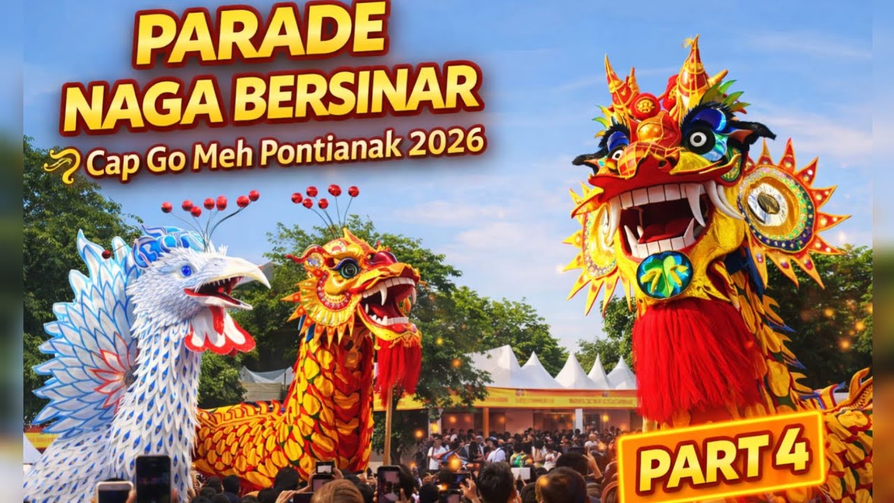 PERAYAAN YANG DITUNGGU-TUNGGU OLEH SELURUH MASYARAKAT INDONESIA, PESTA CAPGOMEH PONTIANAK 2026