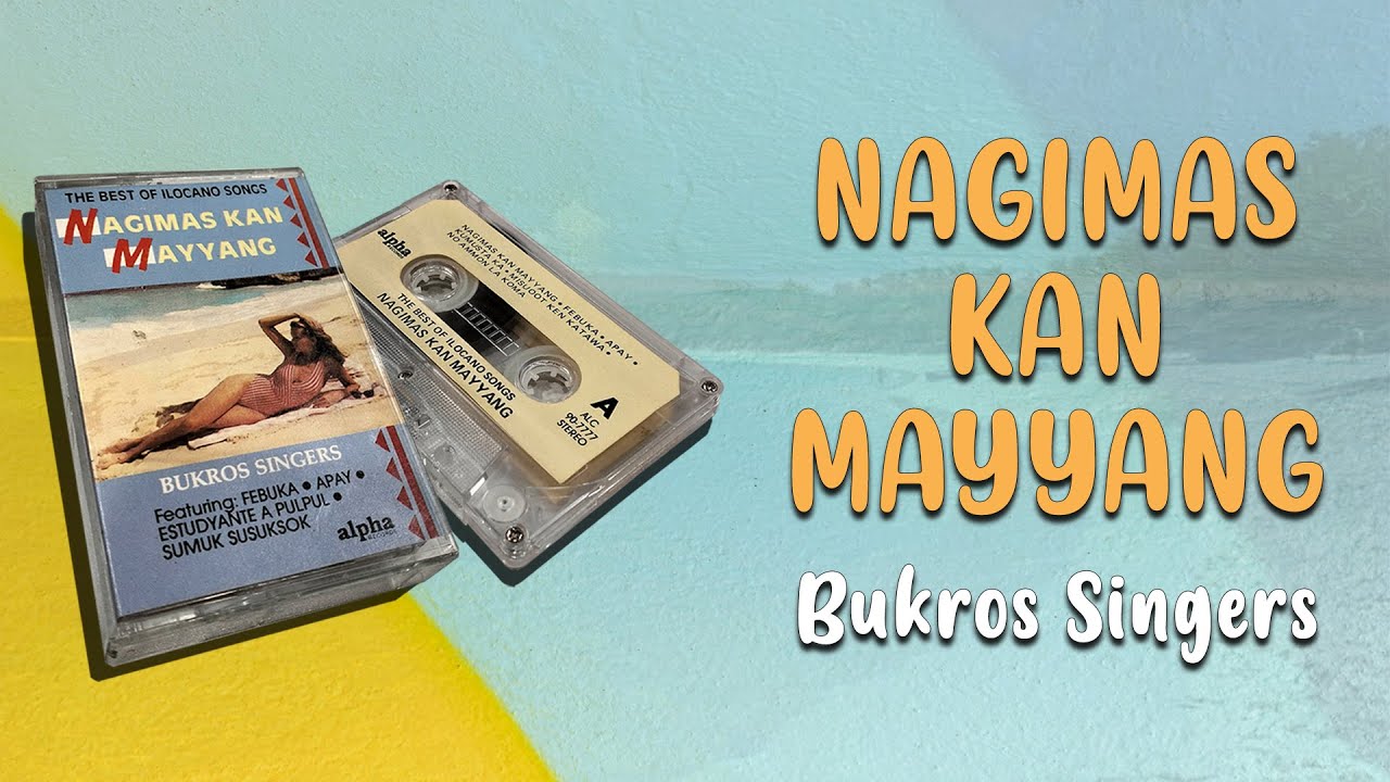 NAGIMAS KAN MAYYANG - Bukros Singers (Lyric Video) OPM Ilokano