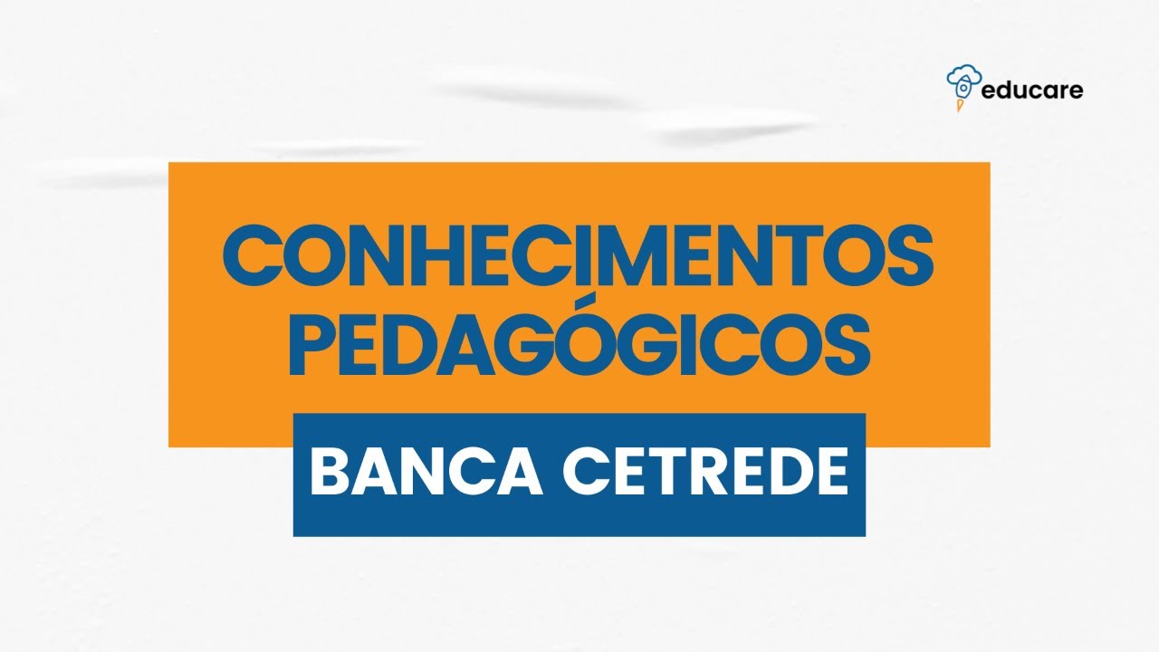 Conhecimentos Pedagógicos - Banca Cetrede