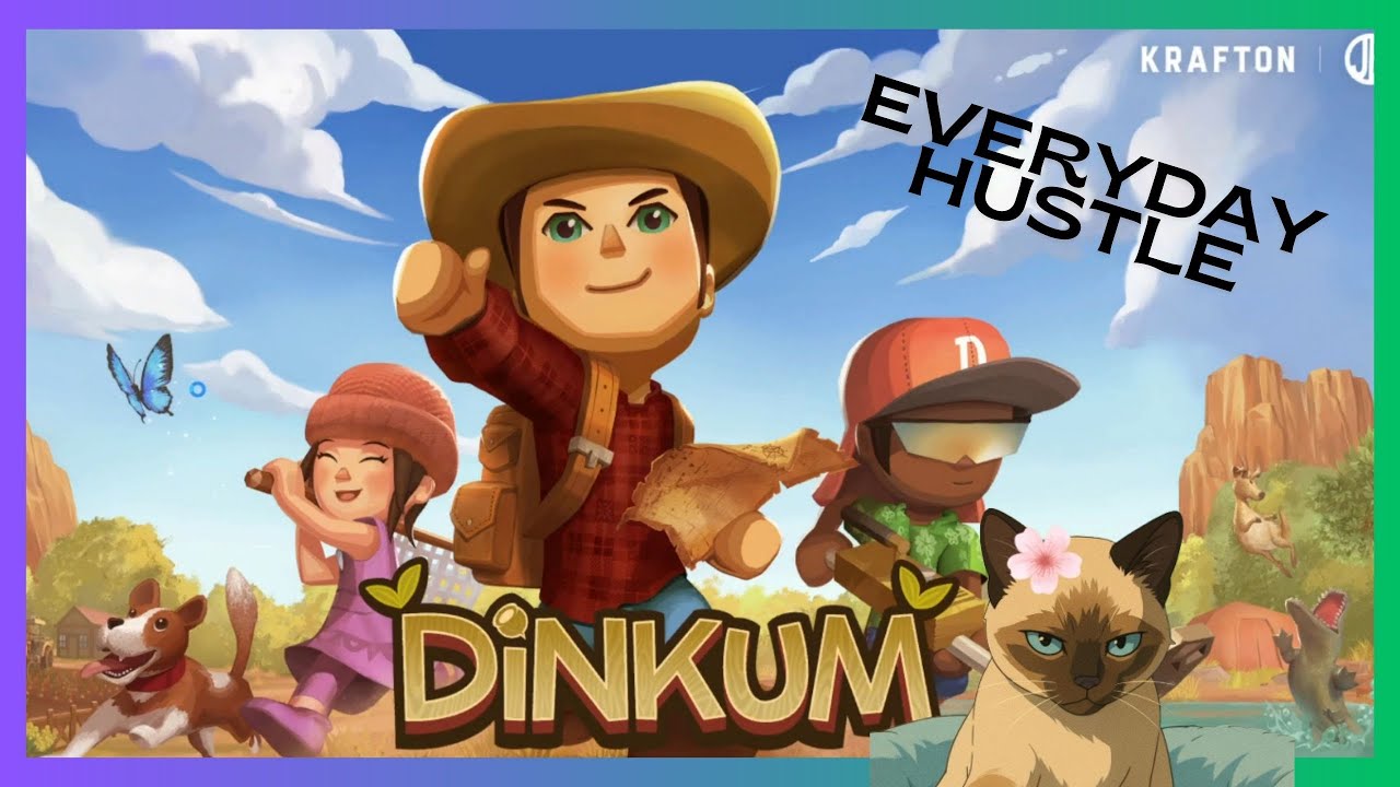 Everyday Hustle in Dinkum EP 55