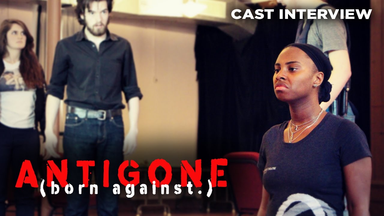 ANTIGONE (born against.) | Cast Interview