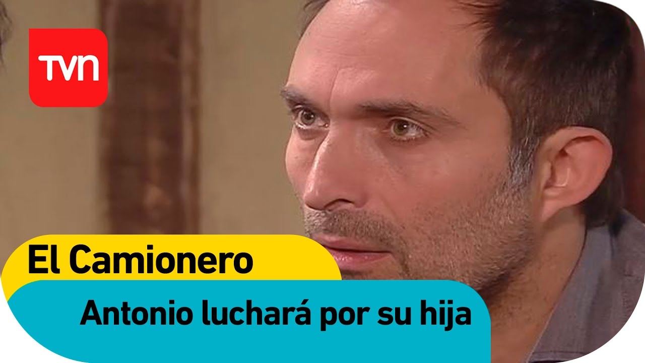 Antonio luchará por su hija | El Camionero - T1E13