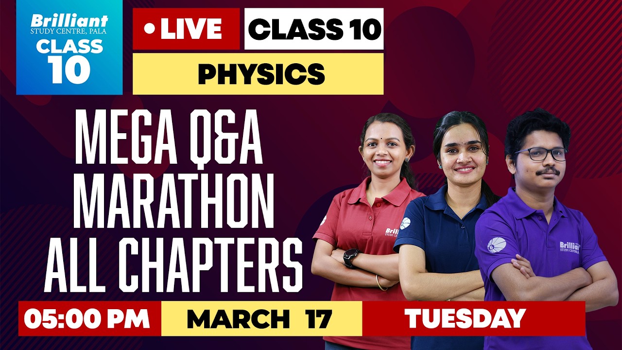 PHYSICS MEGA Q&A MARATHON  All Chapters | Class 10 Live | Brilliant Study Centre Pala