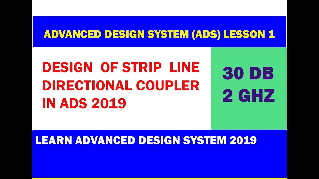 Design of Strip Line Directional Coupler (30dB) in ADS Keysight | Lesson 1