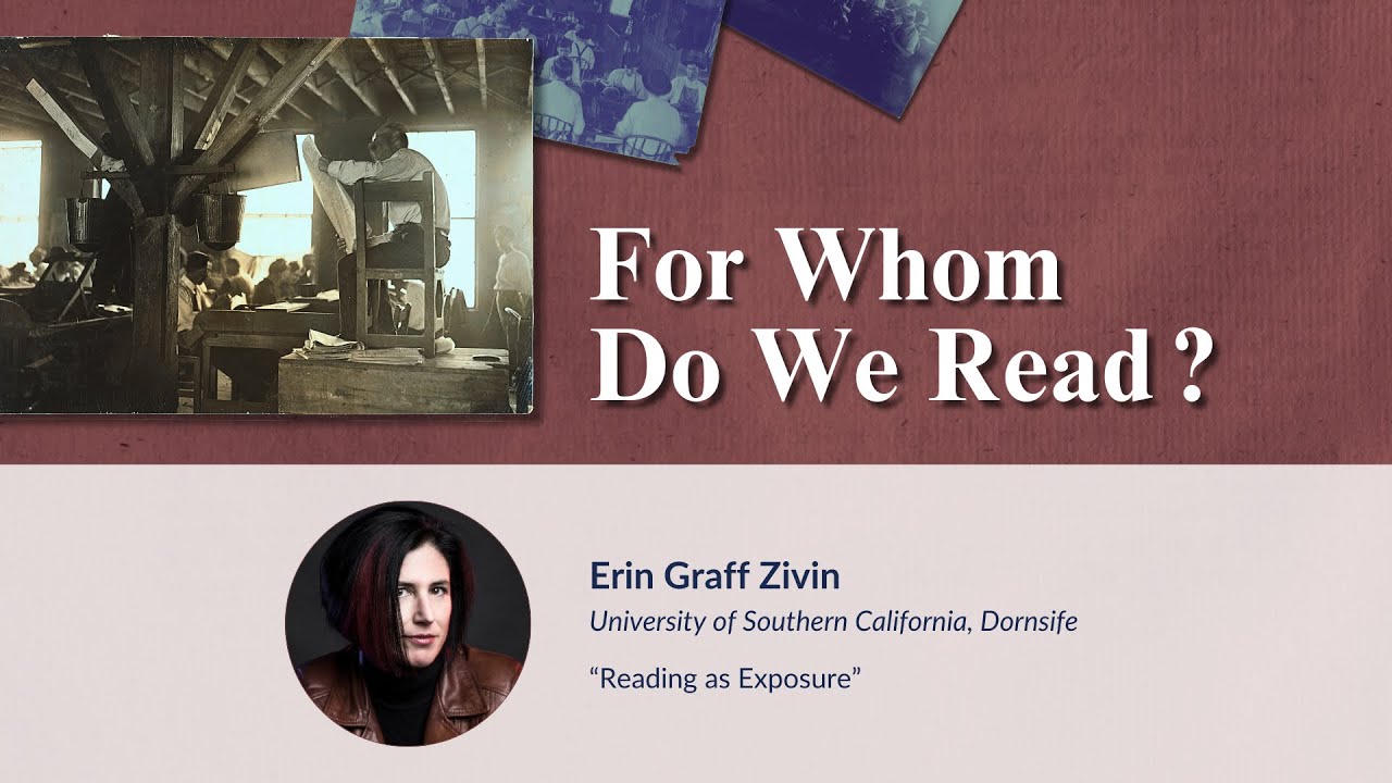 For Whom Do We Read? — “Reading as Exposure” | Erin Graff Zivin