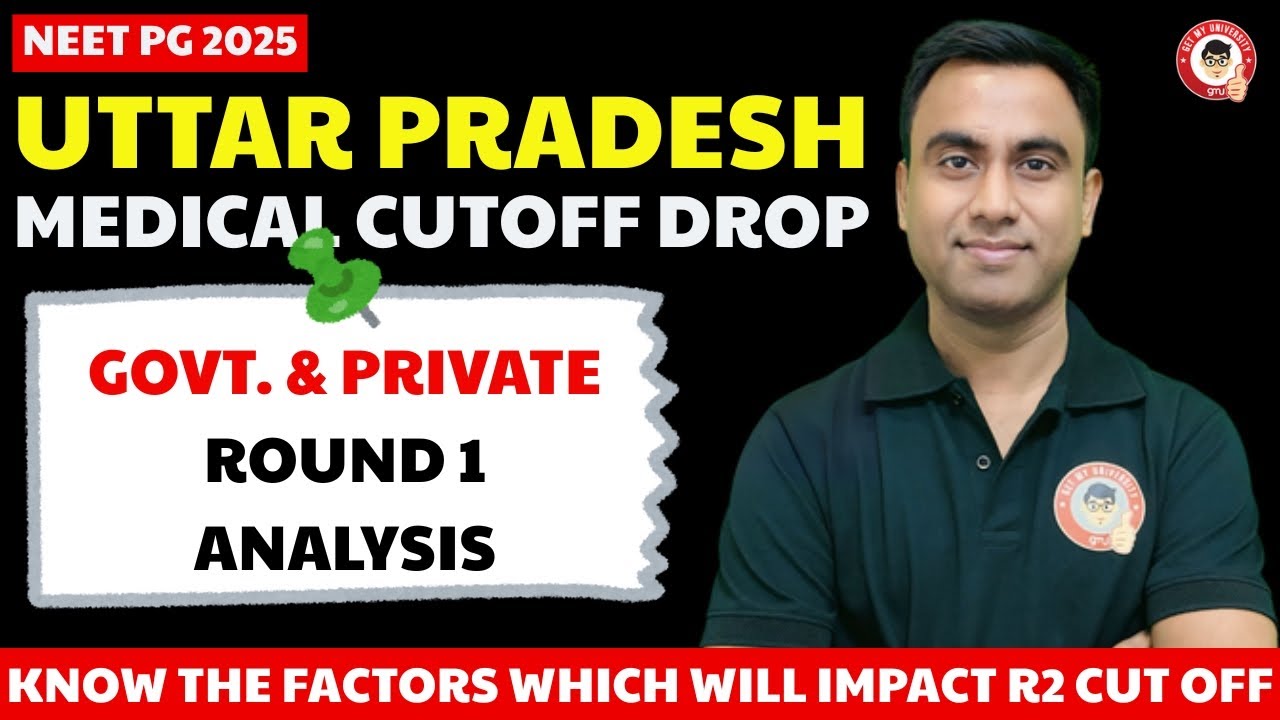 UP NEET PG 2025 Cutoff Drop Explained | Govt & Private R1 Analysis & Expected Round 2 Trends