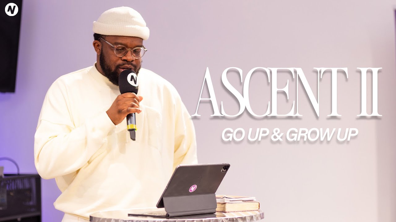 ASCENT II: Go up and Grow Up - Ayokunu Oduniyi | Январь 2026