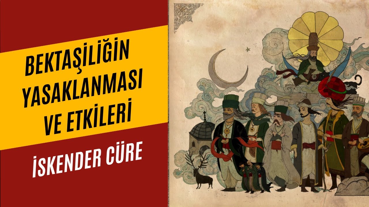 Bektaşiliğin Yasaklanması ve Etkileri l İskender Cüre