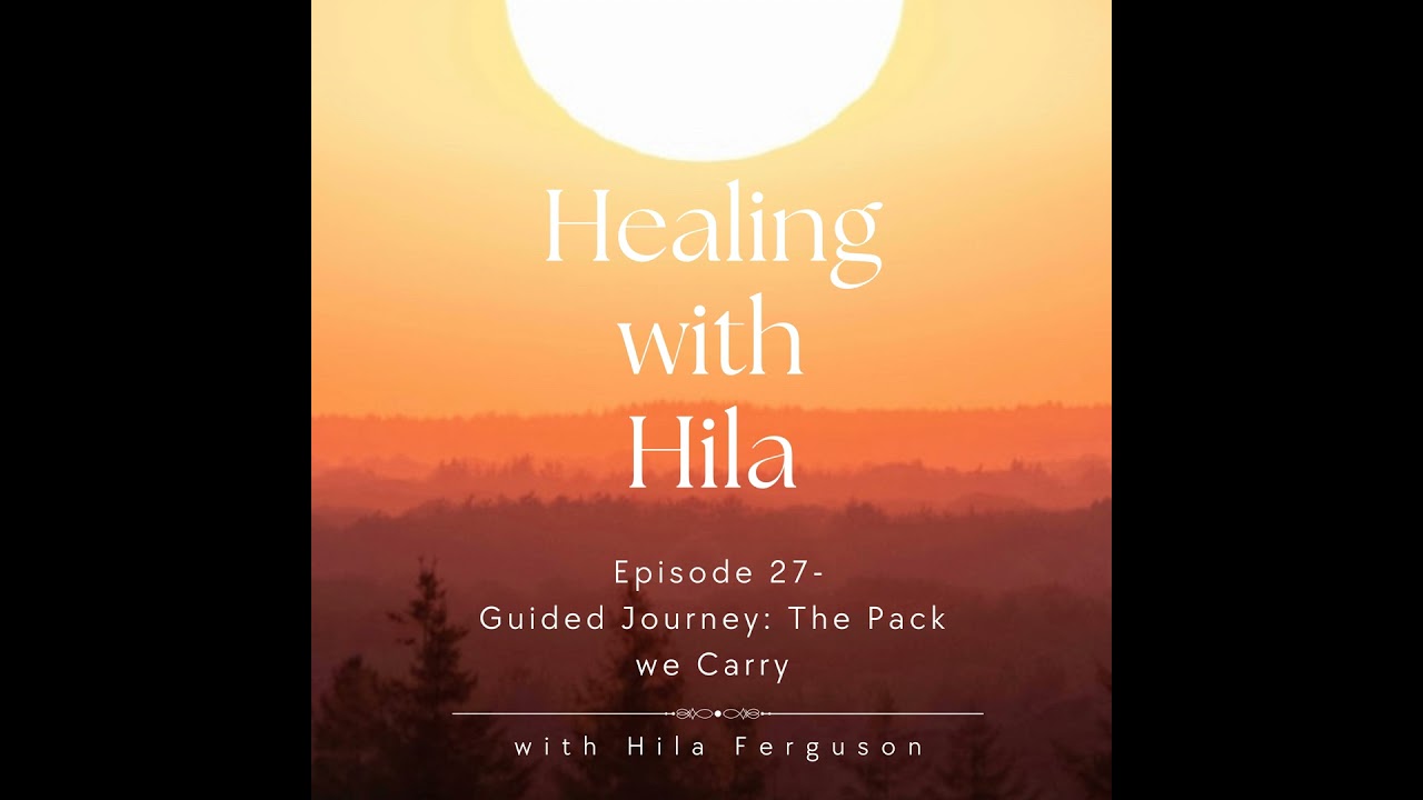 Guided Journey: The Pack we Carry