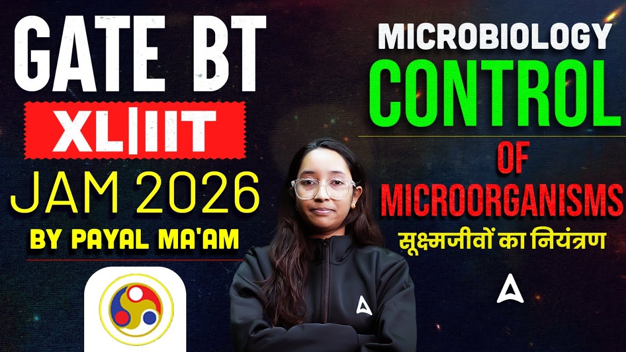 GATE BT/XL | IIT JAM 2026 Microbiology Control Of Microorganisms By Payal Ma'am