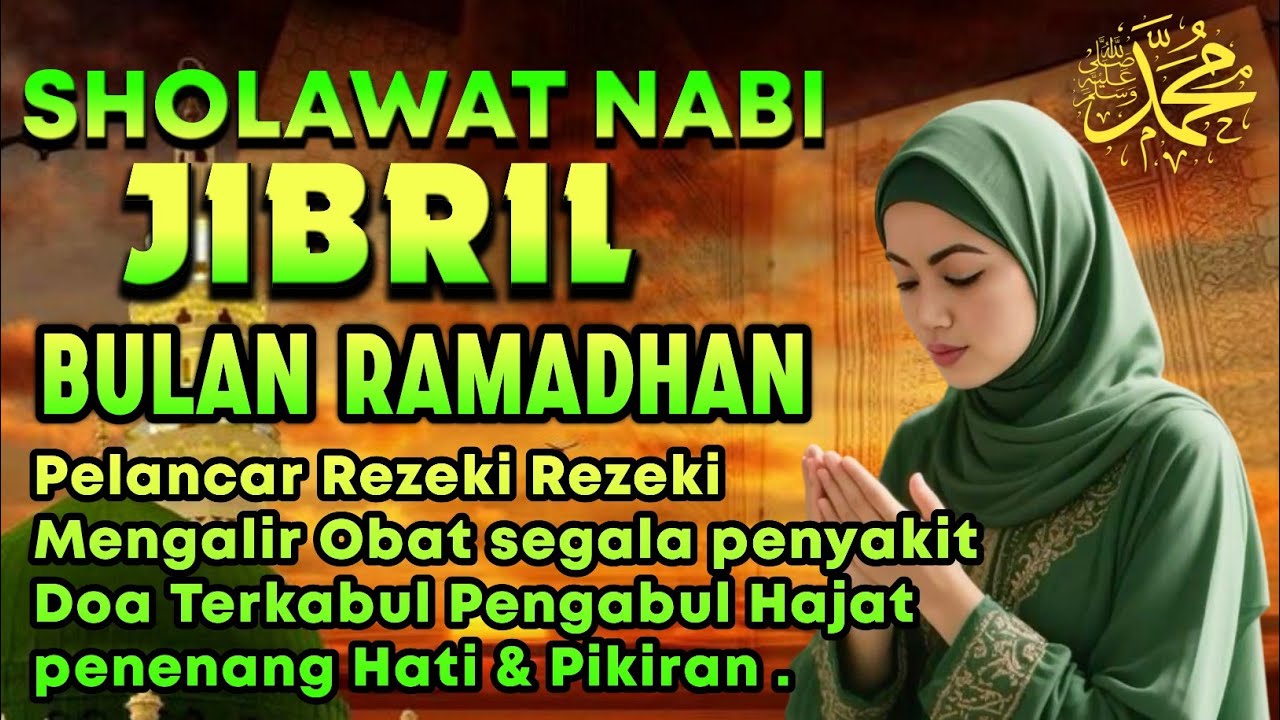 SHOLAWAT NABI 🤲 PENARIK REZEKI PALING DAHSYAT, Sholawat Nabi Muhammad SAW, Sholawat Jibril.