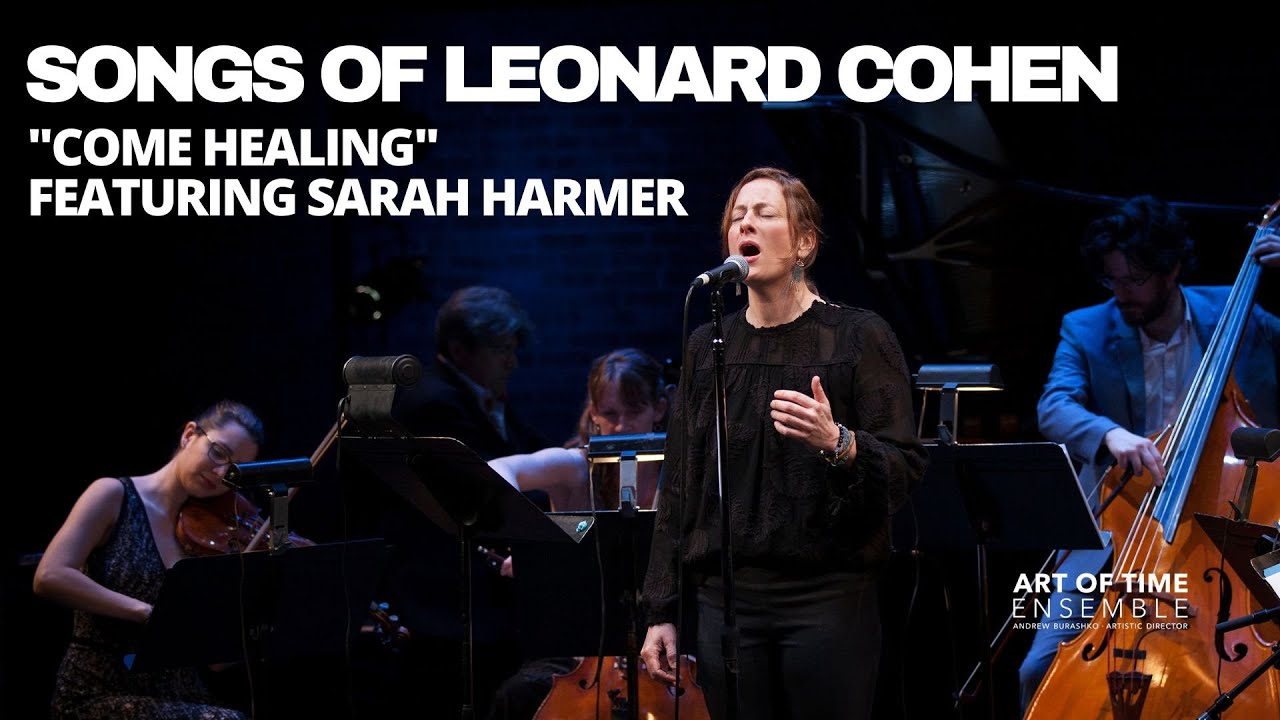 Songs of Leonard Cohen Live Album | Come Healing Featuring Sarah Harmer